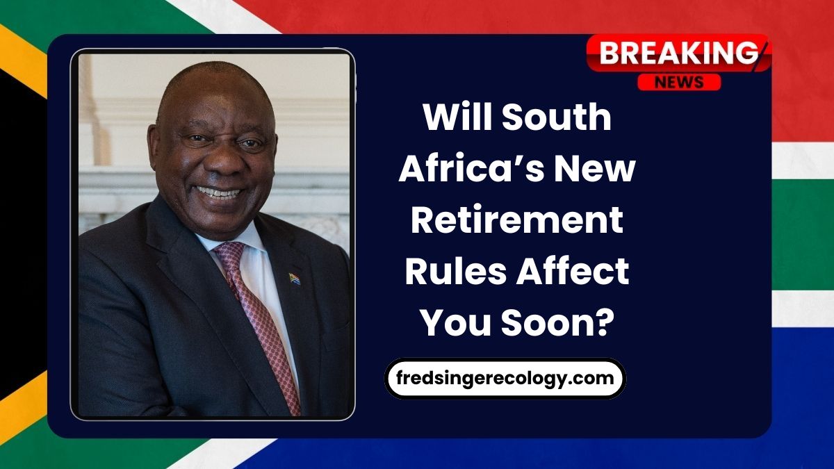 Will South Africa’s New Retirement Rules Affect You Soon?